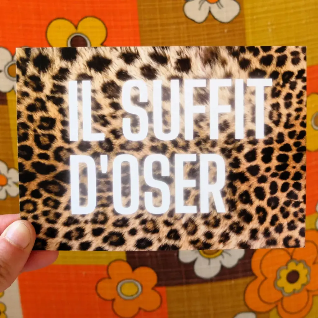 Carte postale "Il suffit d'oser"